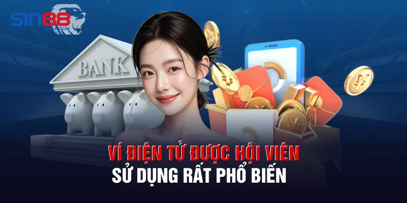 Ví điện tử được hội viên sử dụng rất phổ biến 